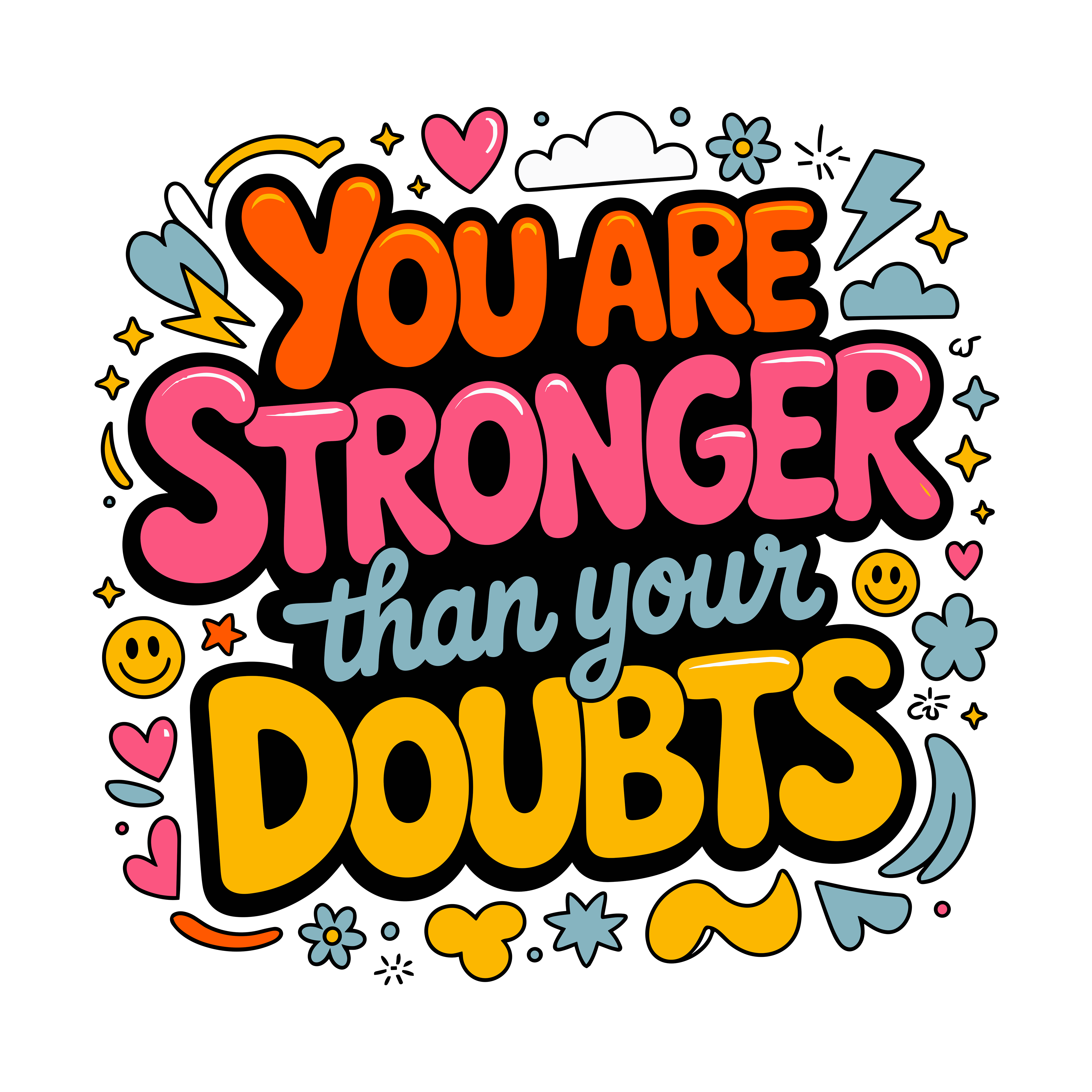 You Are Stronger Than Your Doubts DTF Transfer