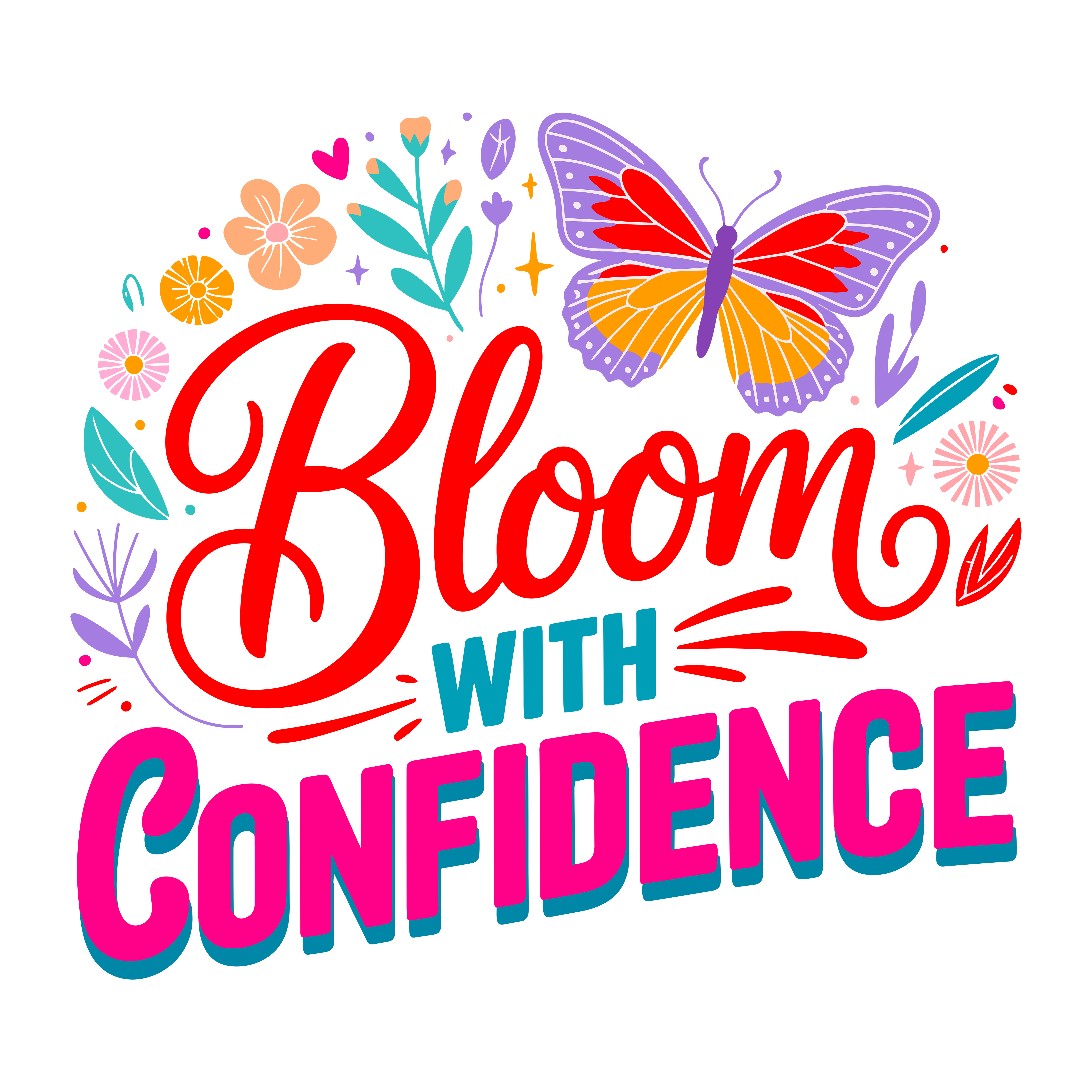 Bloom With Confidence DTF Transfer