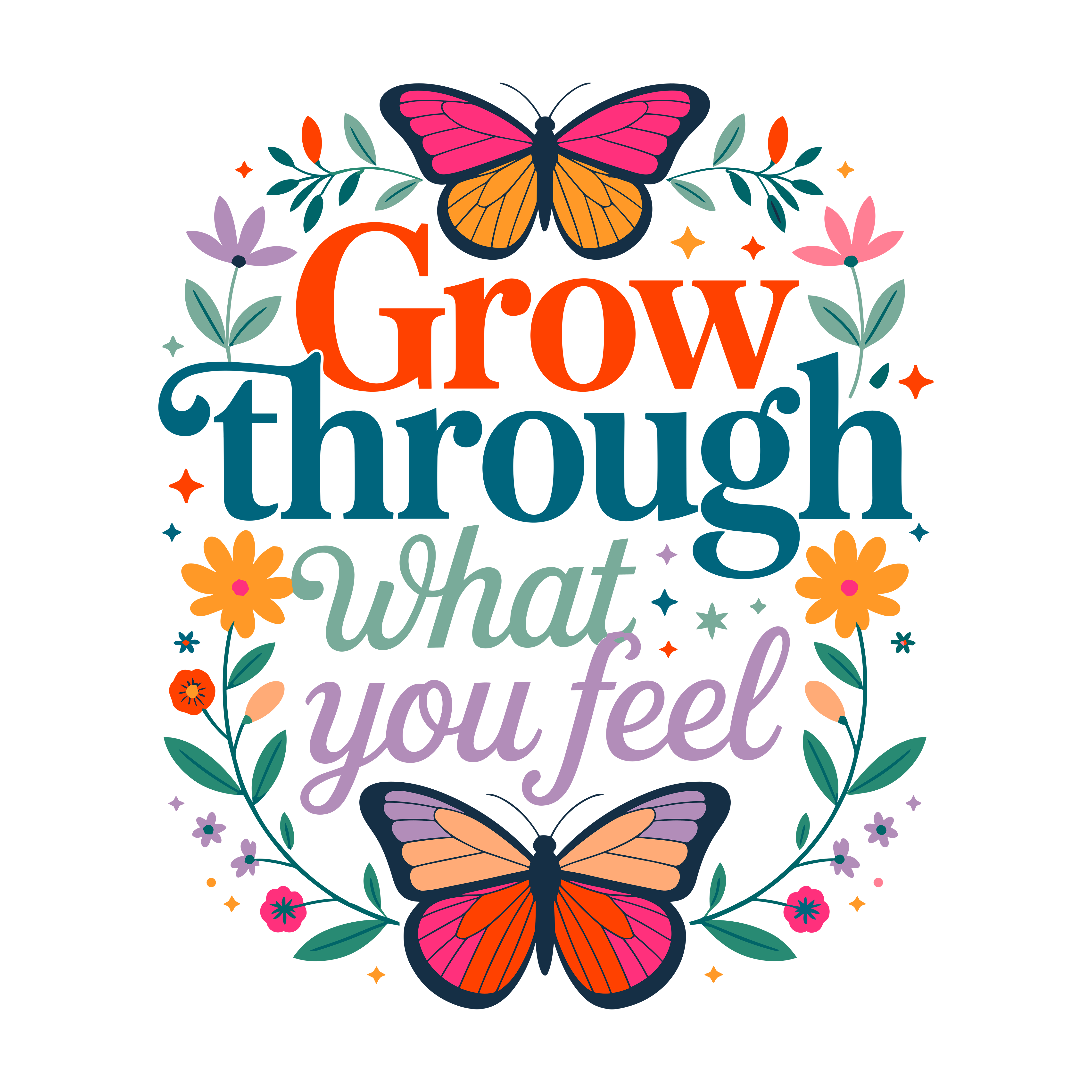 Grow Through What You Feel DTF Transfer