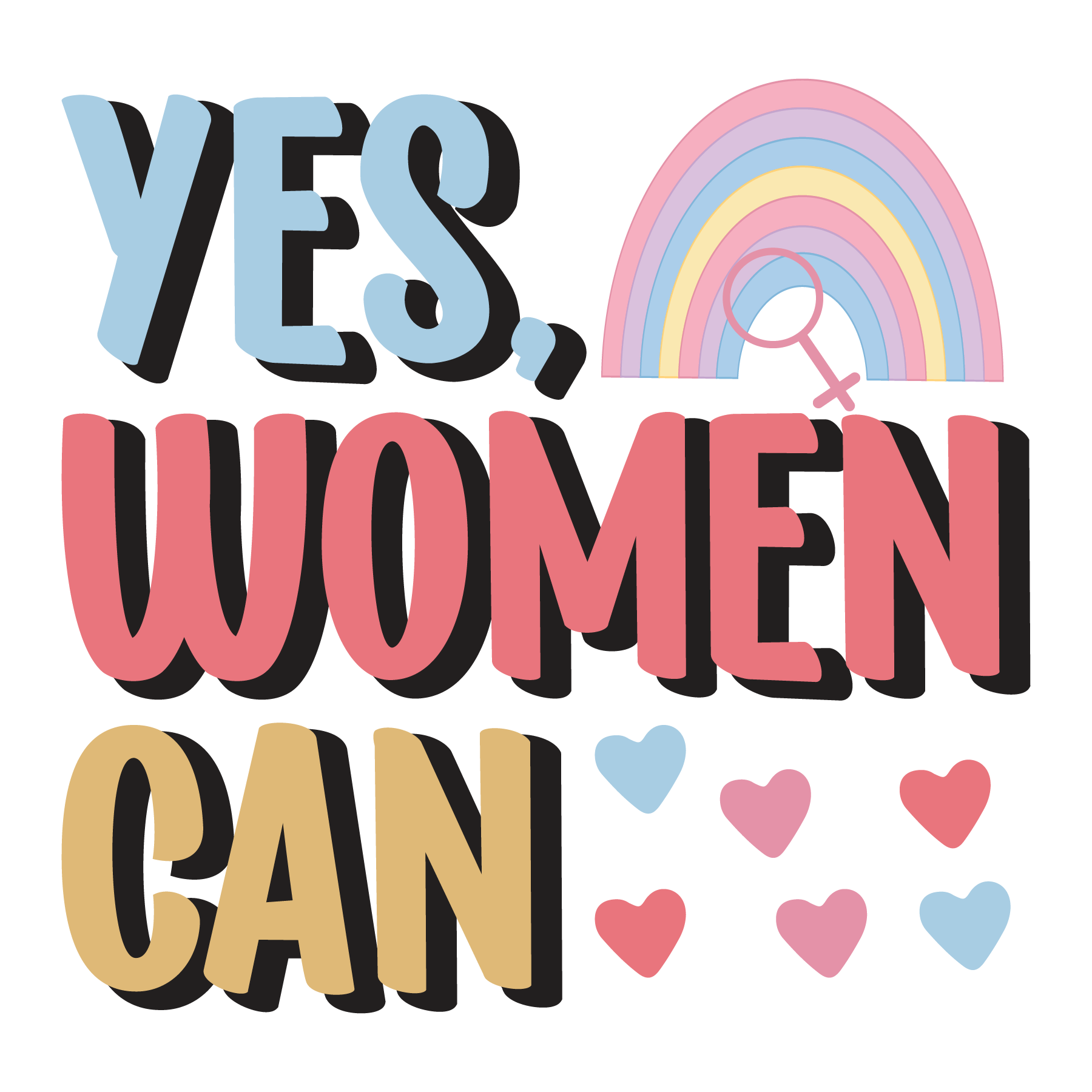 Yes Women Can Feminist Empowerment DTF Transfer