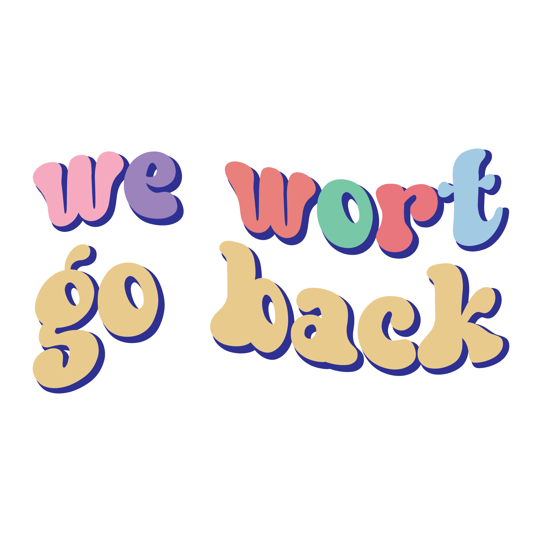 We Wont Go Back Retro Feminist DTF Transfer