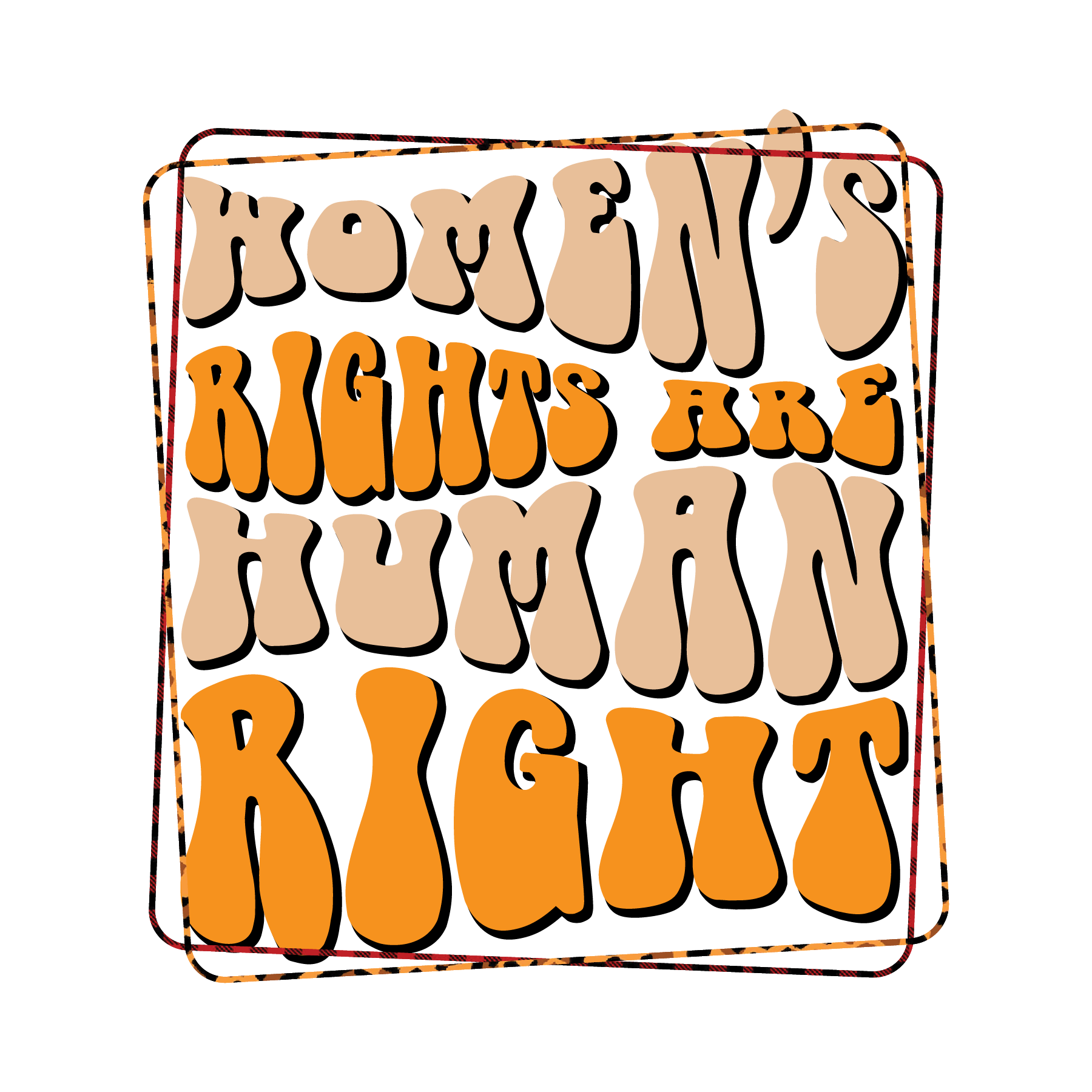 Womens Rights Are Human Rights Retro DTF Transfer