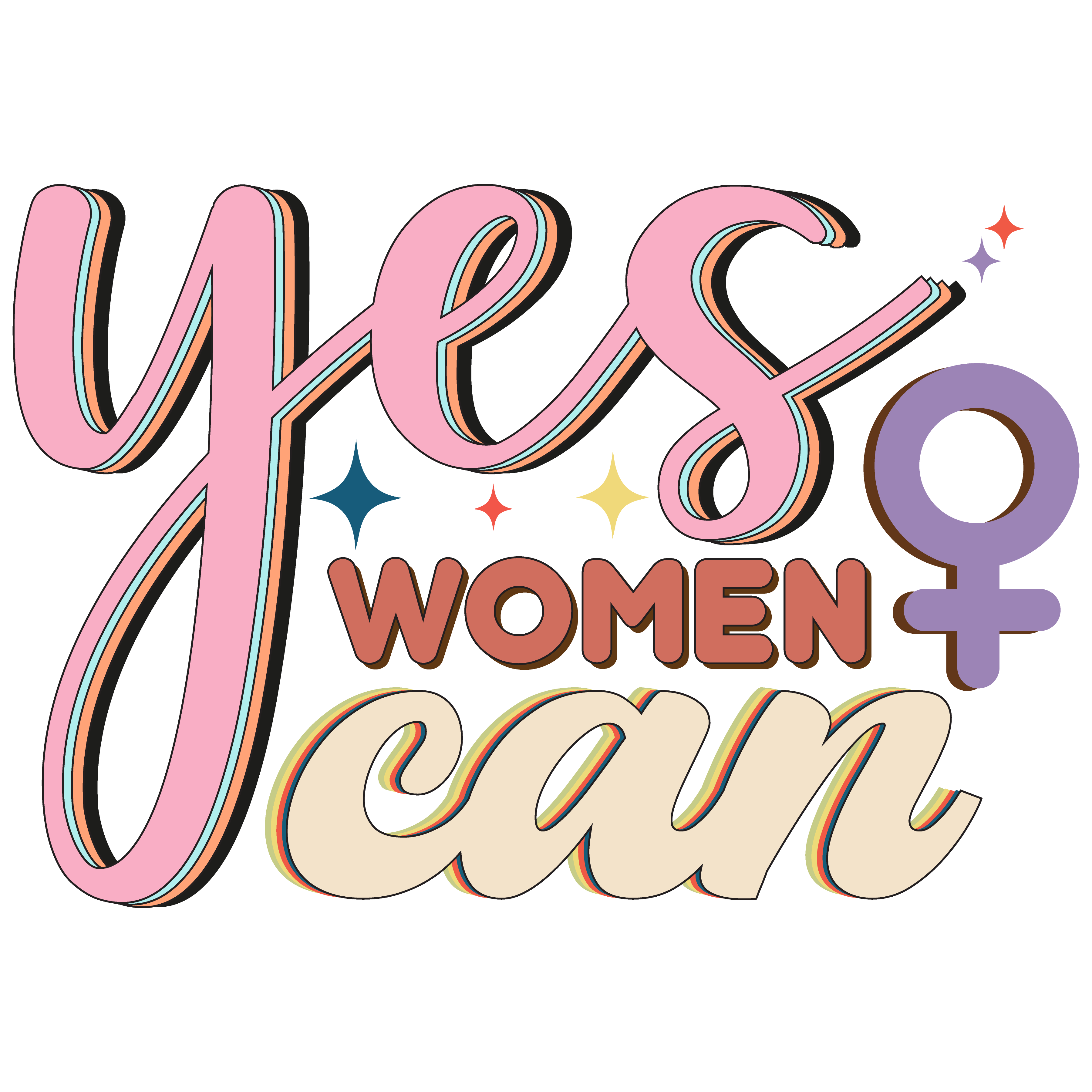 Yes Women Can Empowerment DTF Transfer