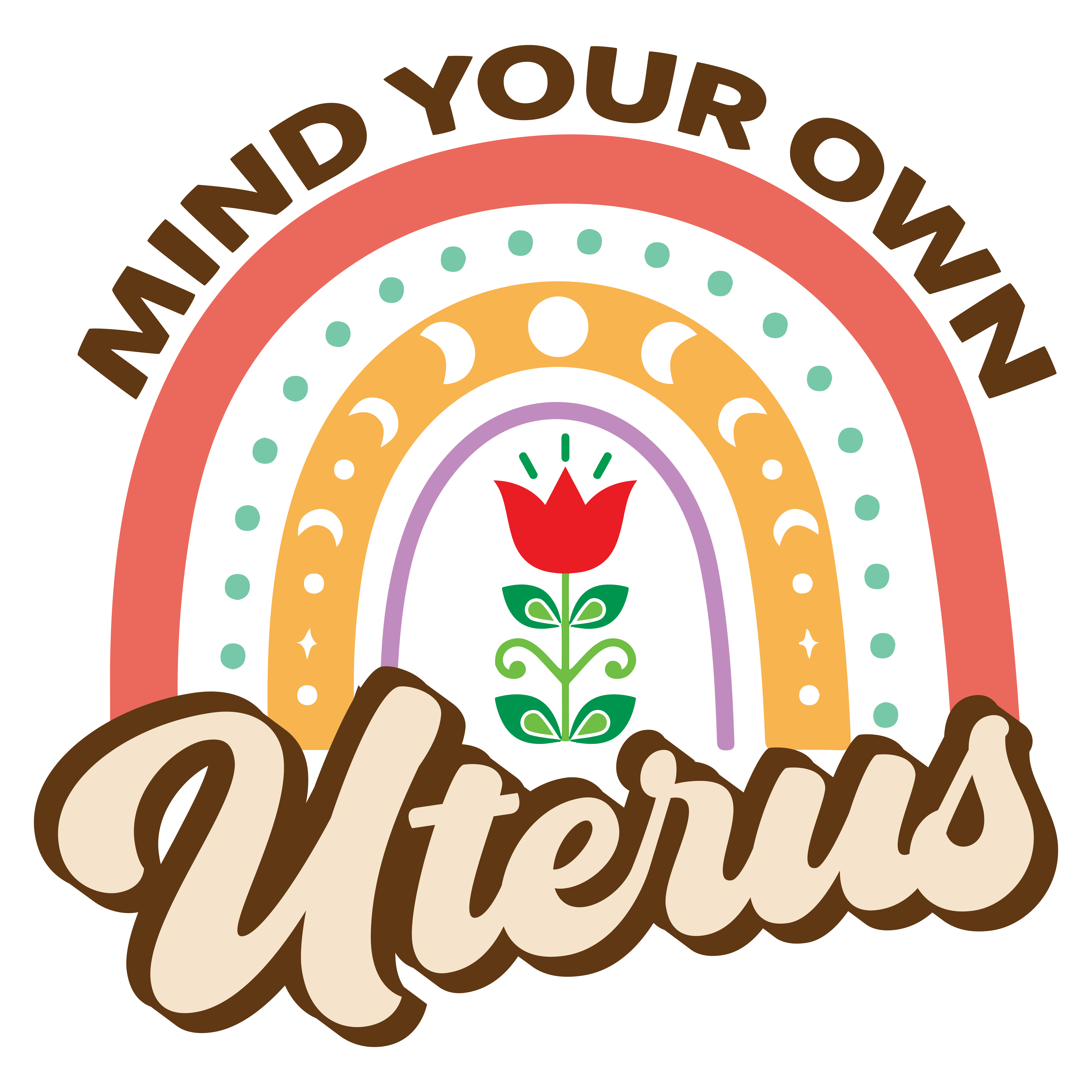 Mind Your Own Uterus Feminist DTF Transfer