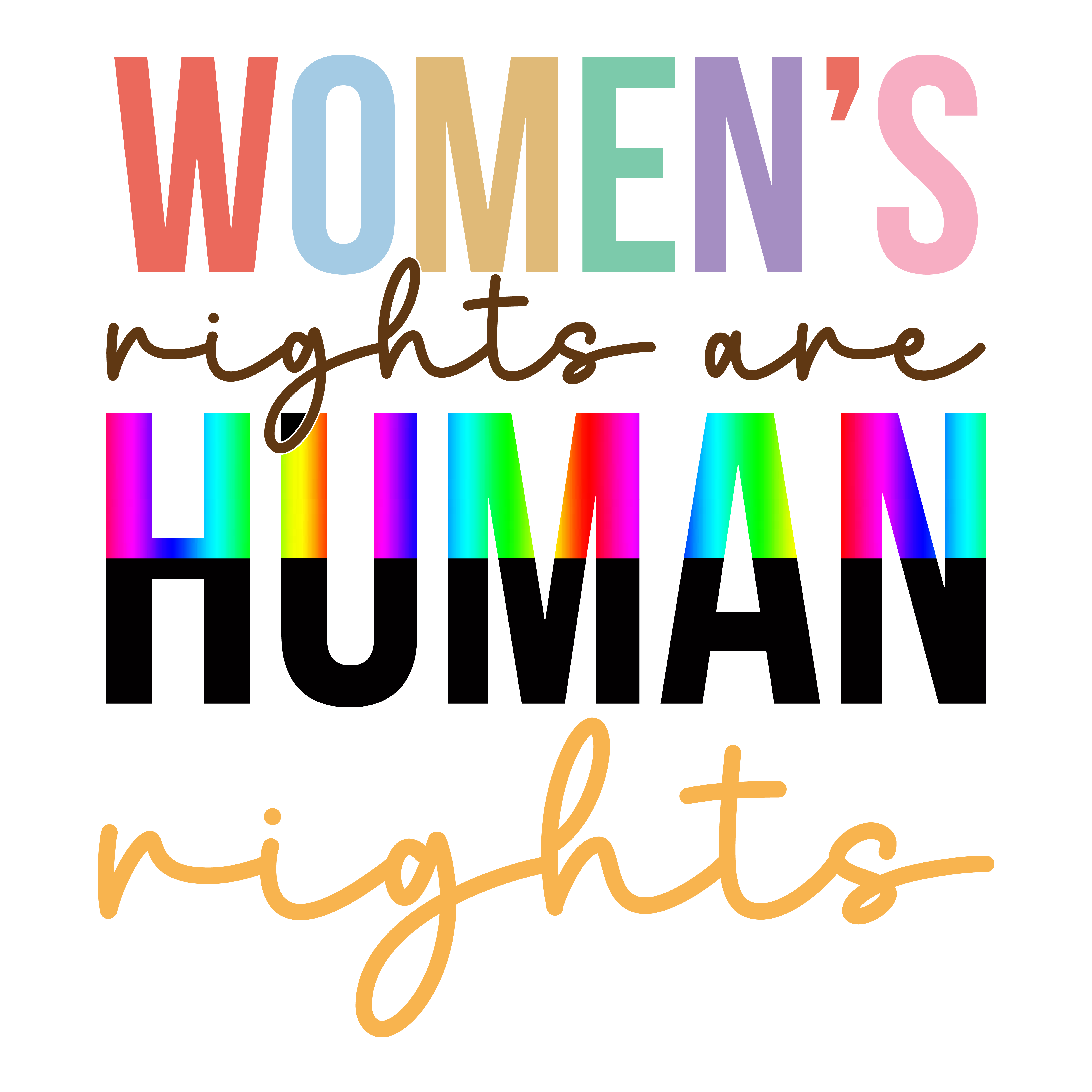 Womens Rights Are Human Rights Rainbow DTF Transfer
