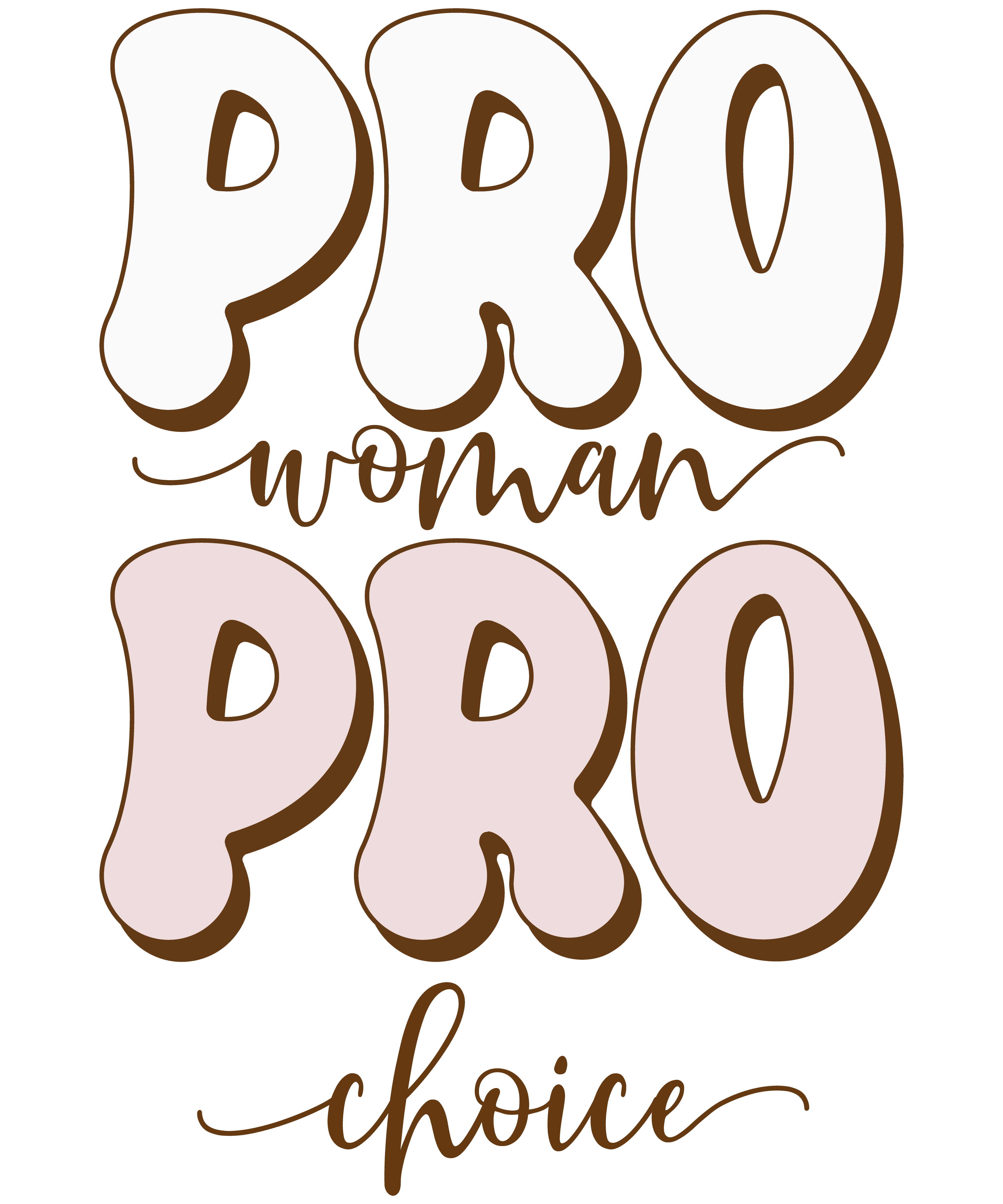 Pro Woman Pro Choice Retro Feminist DTF Transfer