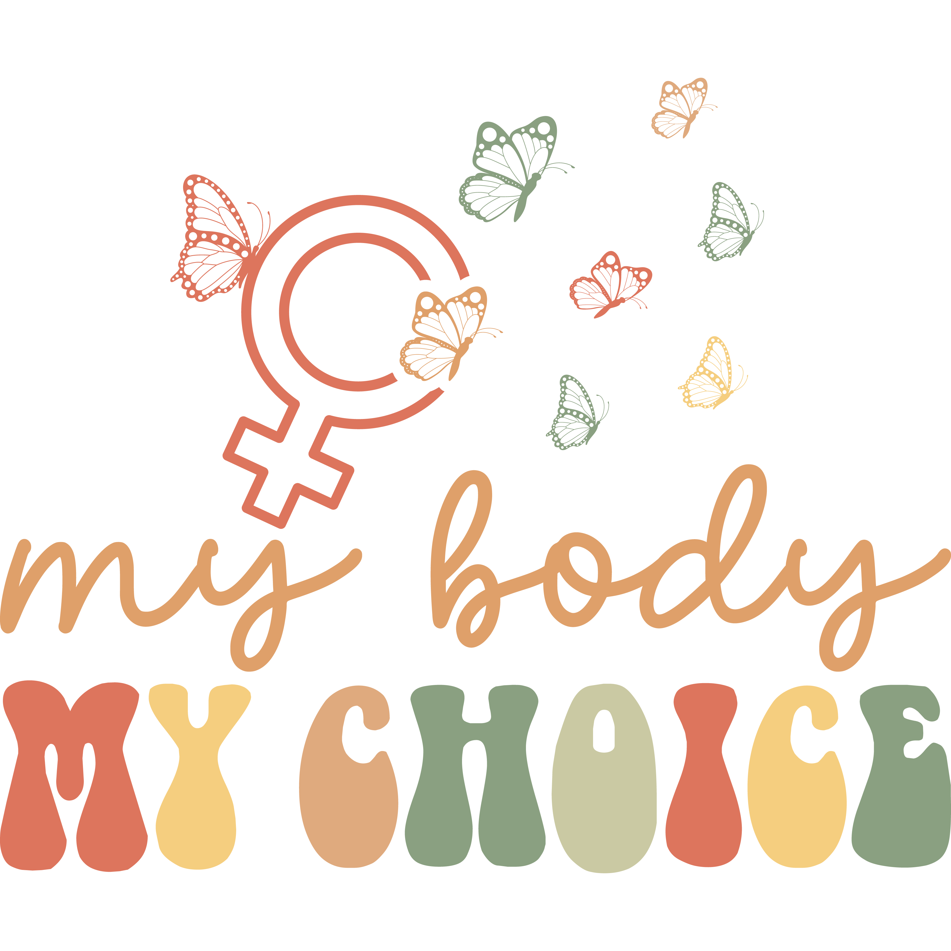 My Body My Choice Butterfly Feminist DTF Transfer