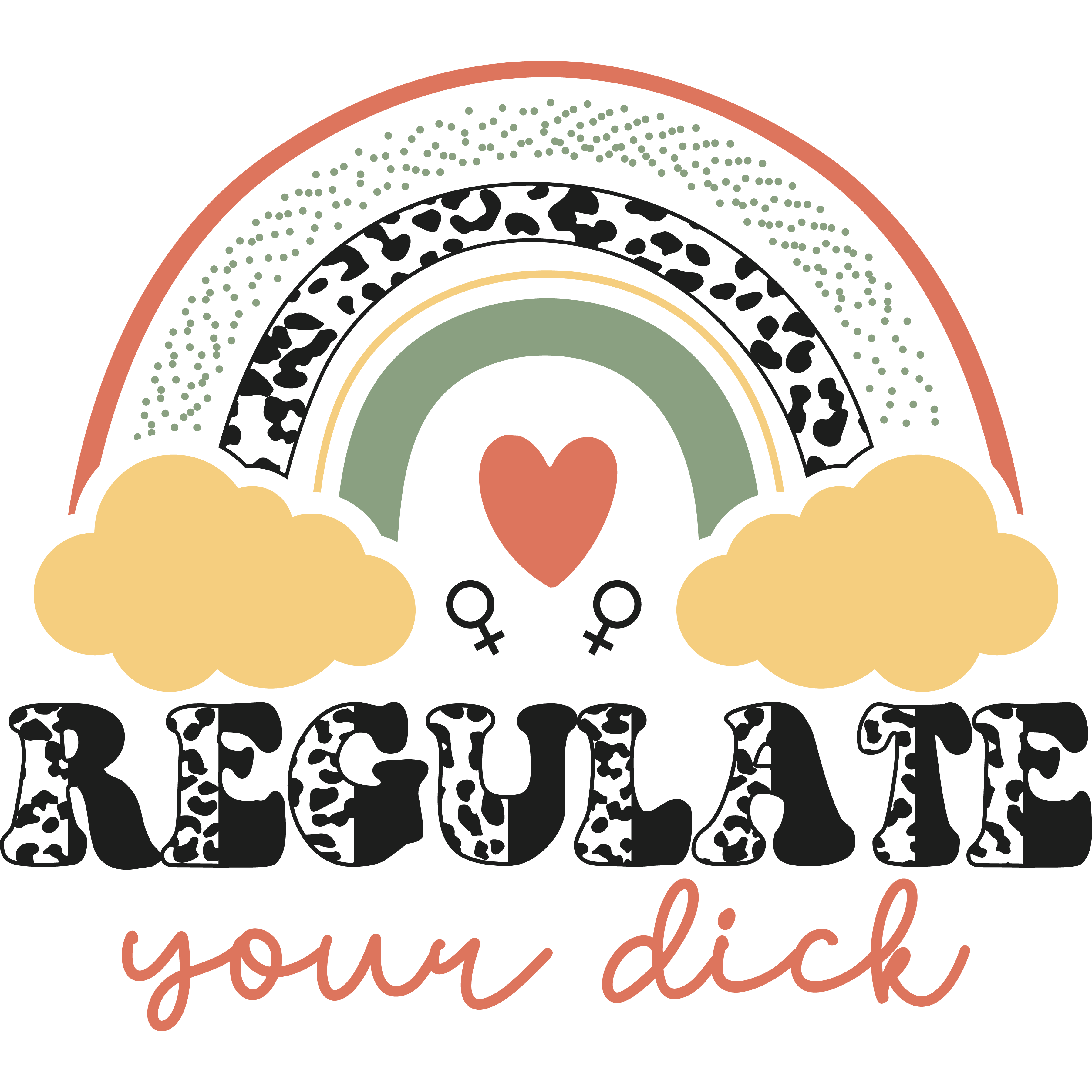 Regulate Your Dick Rainbow Feminist DTF Transfer