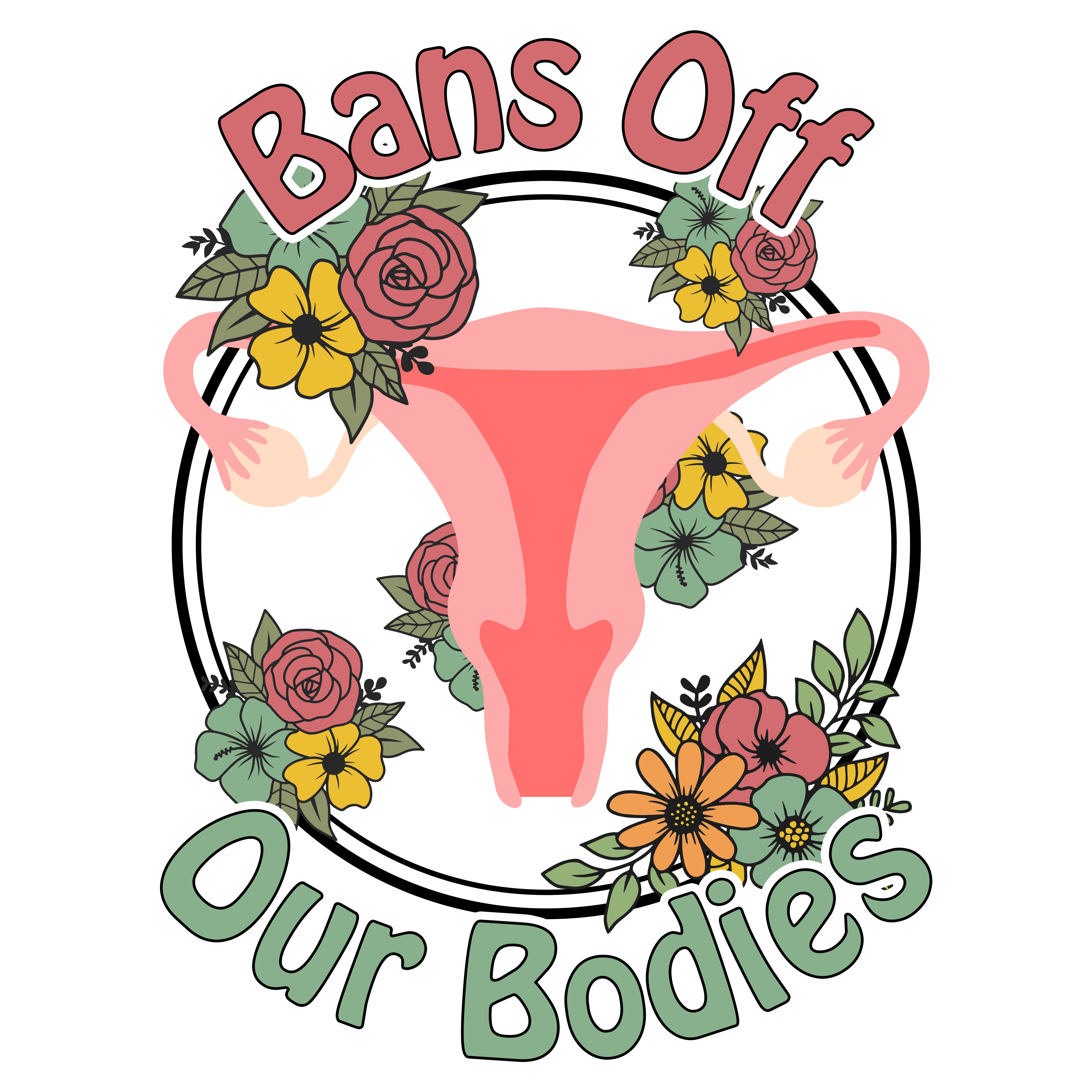 Bans Off Our Bodies Floral Feminist DTF Transfer