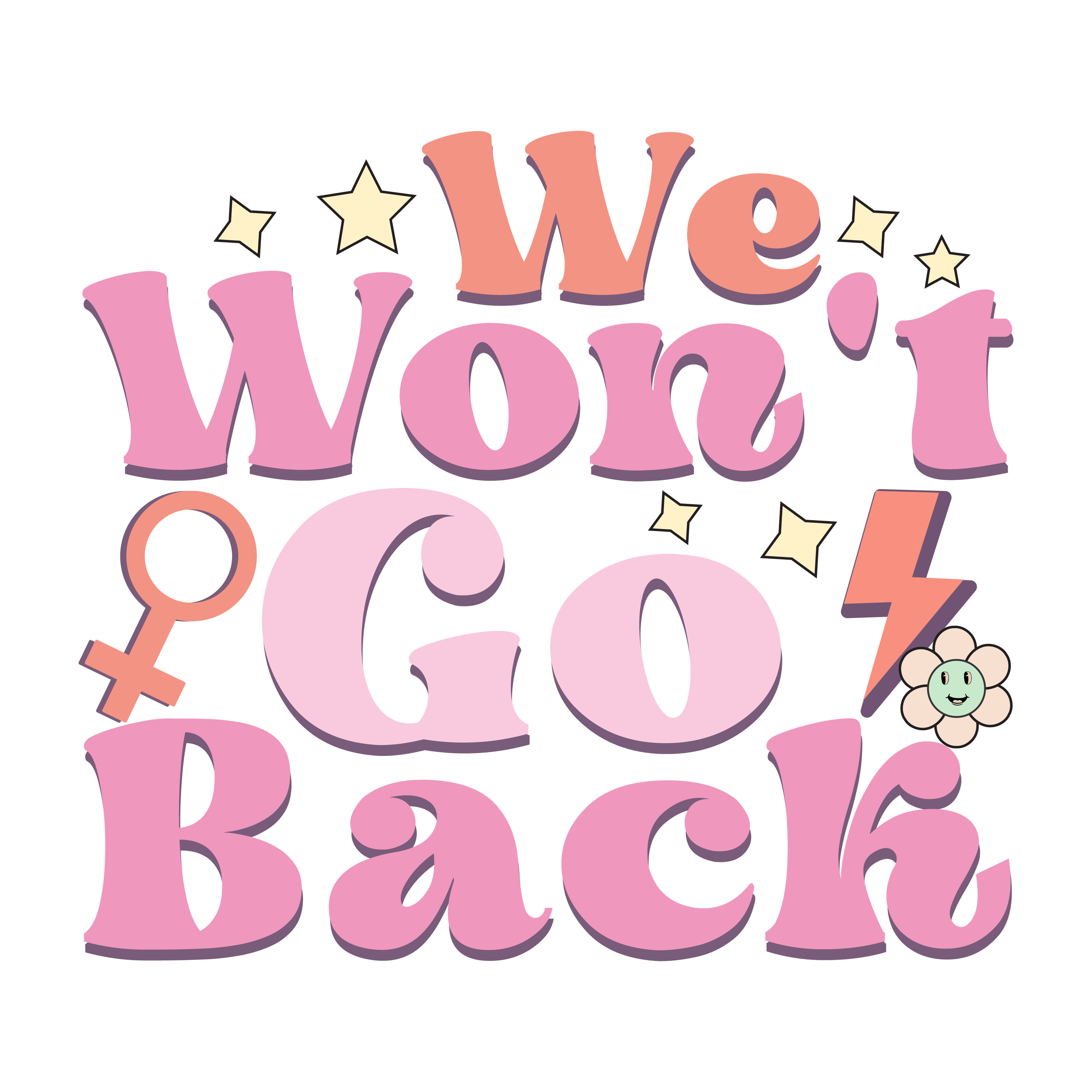 We Wont Go Back Womens Rights Protest DTF Transfer