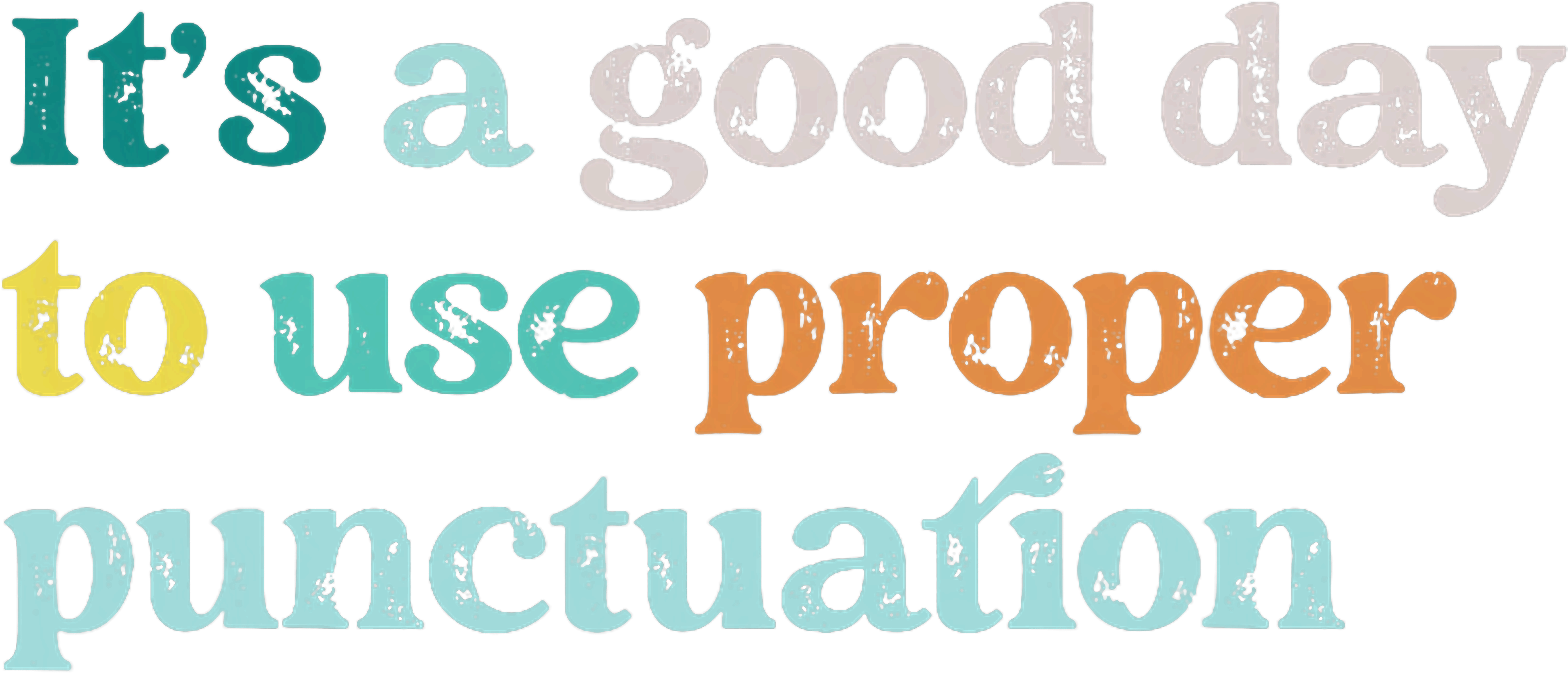 Proper Punctuation Day DTF Transfer